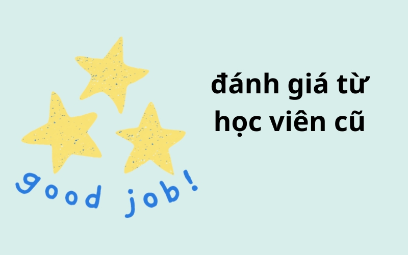 đánh giá từ học viên cũ