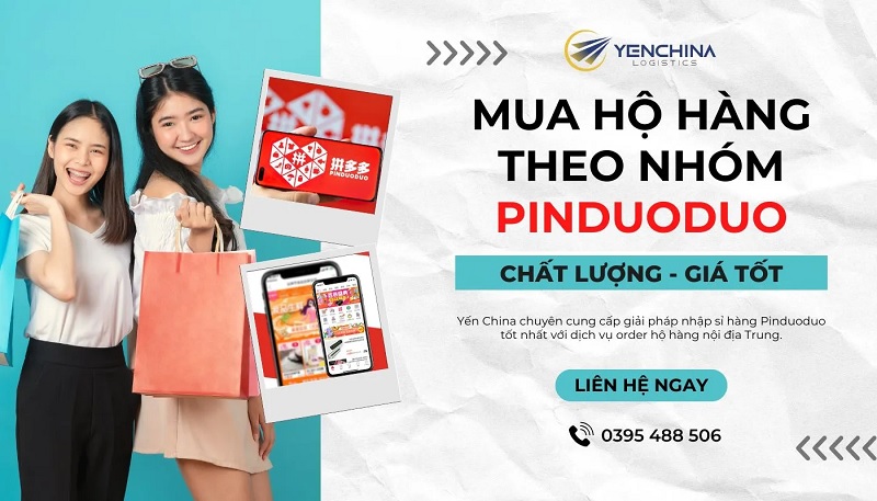 Dịch vụ mua hộ Pinduoduo theo nhóm tại Yến China